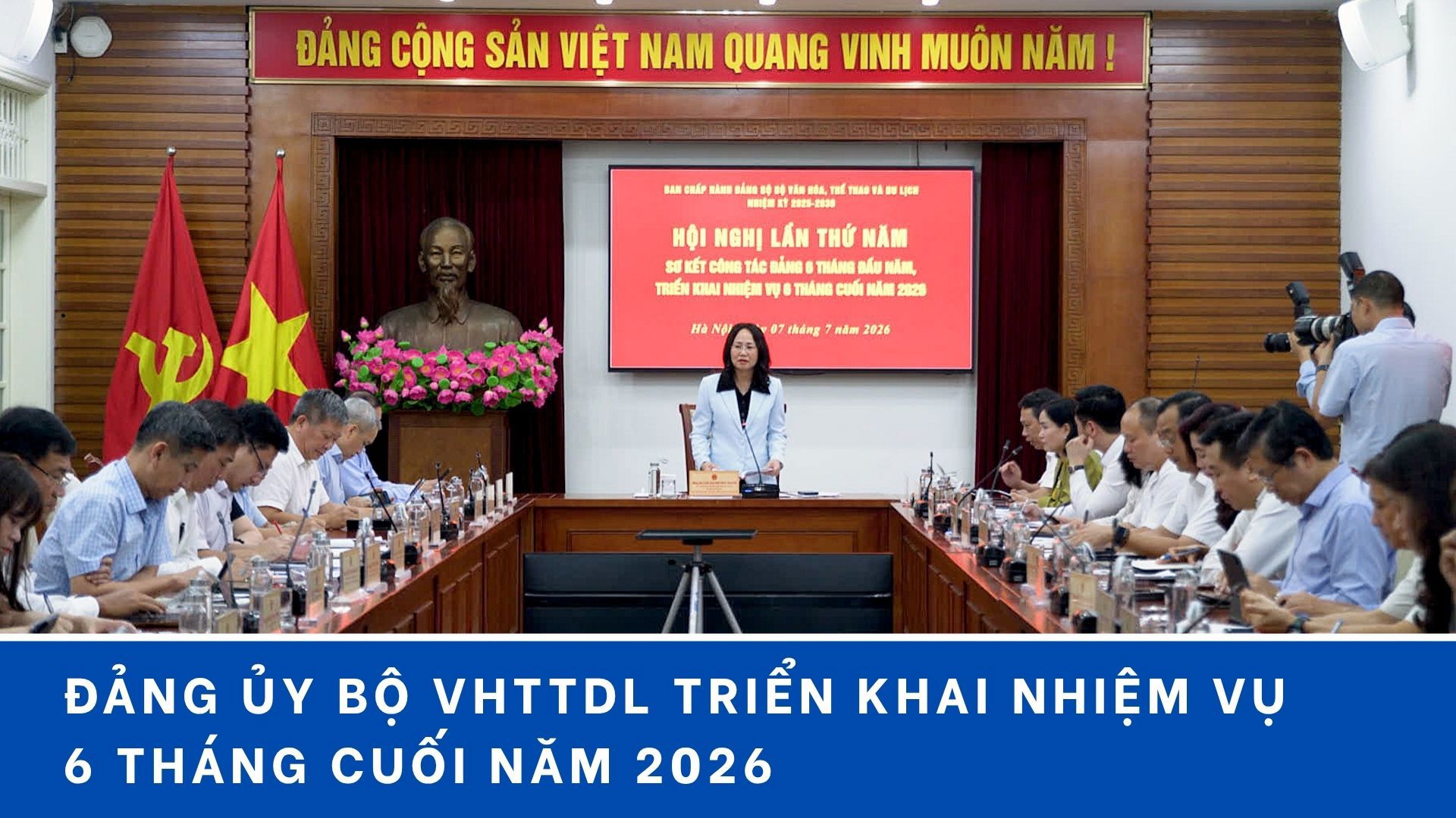 Đảng ủy Bộ VHTTDL triển khai nhiệm vụ 6 tháng cuối năm 2026